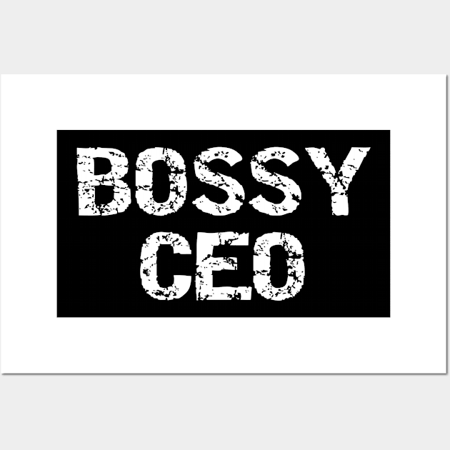 Bossy CEO Wall Art by SarahBean